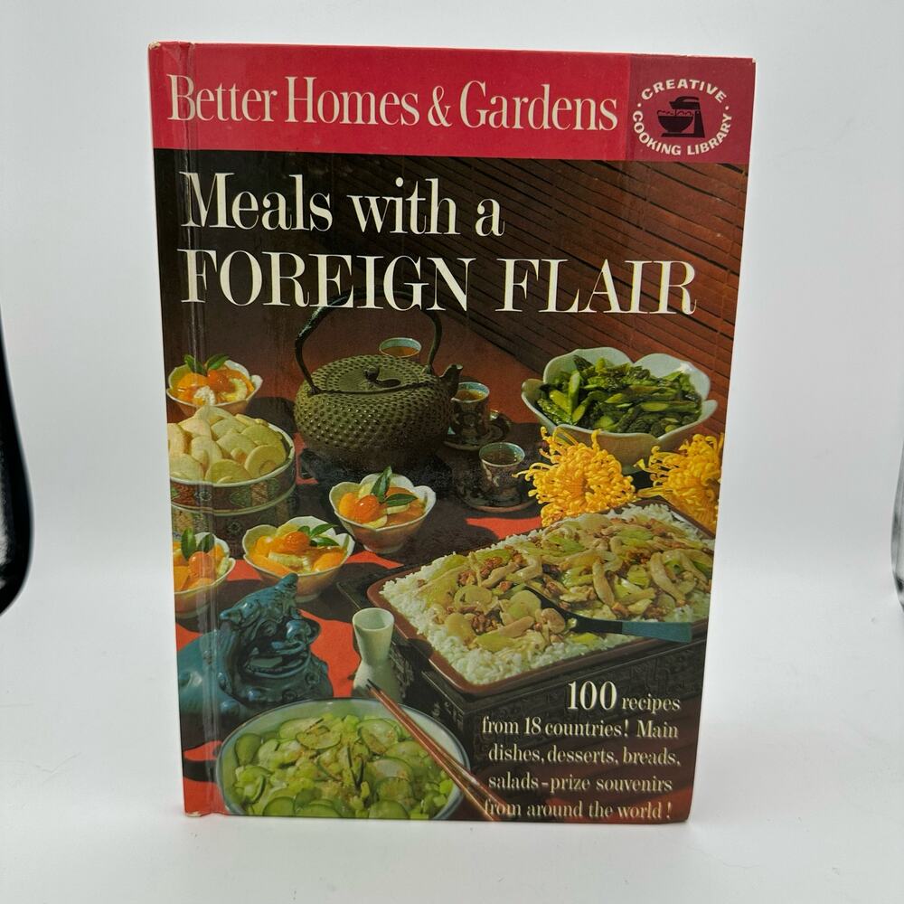 Vtg 1963 Better Homes and Gardens Hardcover Meals with a Foreign Flair Cookbook